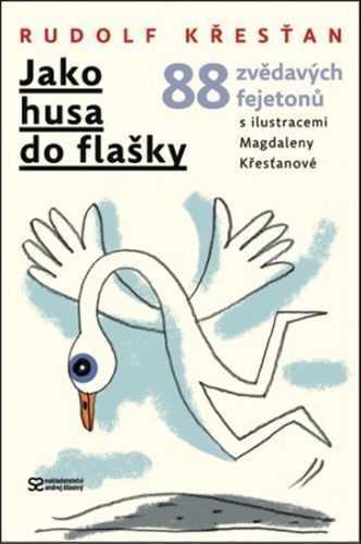 Jako husa do flašky - Křesťan Rudolf