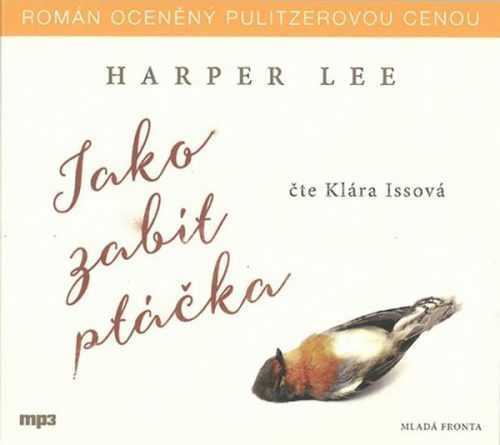 Jako zabít ptáčka - CDmp3 (Čte Klára Issová) - Lee Harper