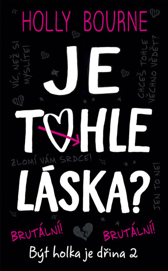 Je tohle láska? - Být holka je dřina 2 - Bourne Holly