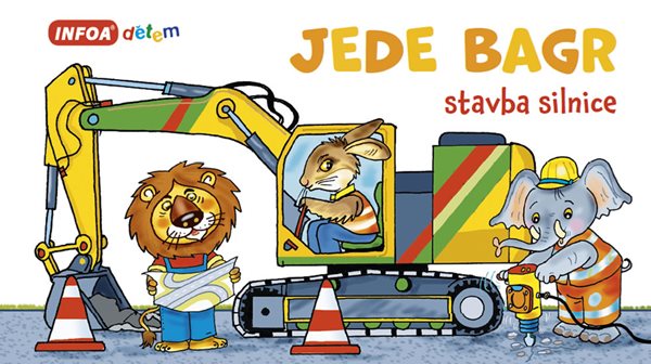 Jede bagr - Stavba silnice - neuveden