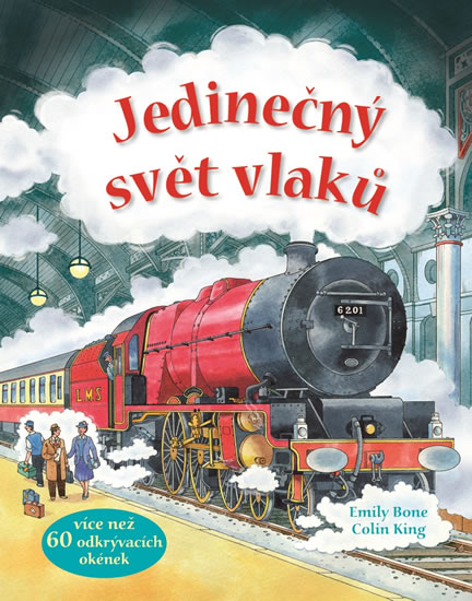 Jedinečný svět vlaků - Více než 60 odkrývacích okének - Bone Emily