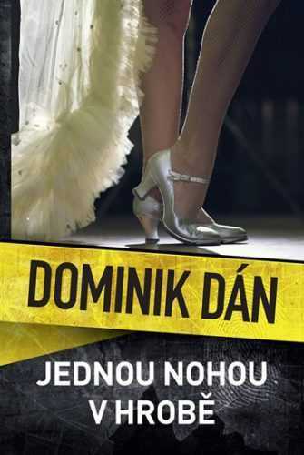 Jednou nohou v hrobě - Dán Dominik