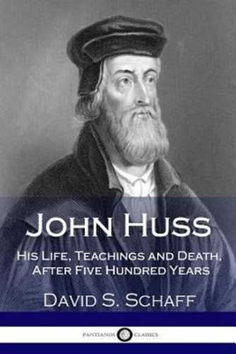 John Huss: His Life