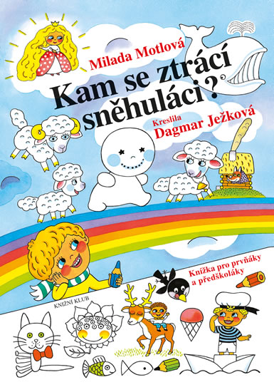 Kam se ztrácí sněhuláci? - Knížka pro prvňáky a předškoláky - Motlová Milada