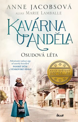 Kavárna U Anděla: Osudová léta - Jacobsová Anne alias Lamballe Marie