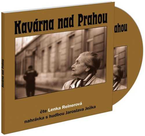 Kavárna nad Prahou - CD - Reinerová Lenka