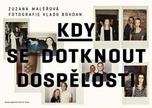 Kdy se dotknout dospělosti - Maléřová Zuzana