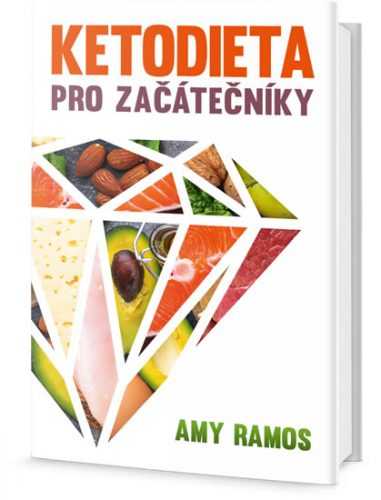 Ketodieta pro začátečníky - Ramos Amy