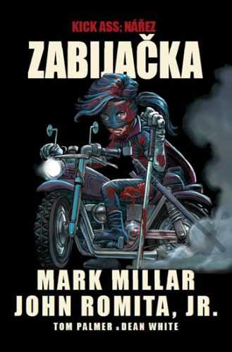 Kick Ass - Nářez - Zabijačka - Mark Millar