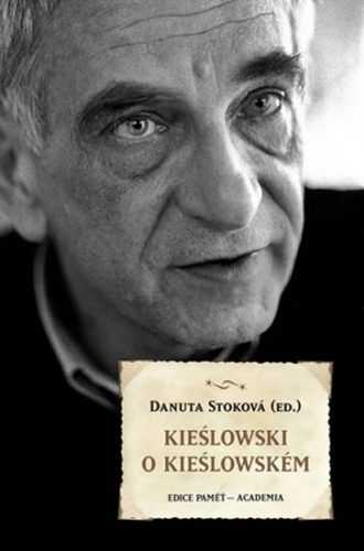 Kieślowski o Kieślowském - Stoková Danuta - 13