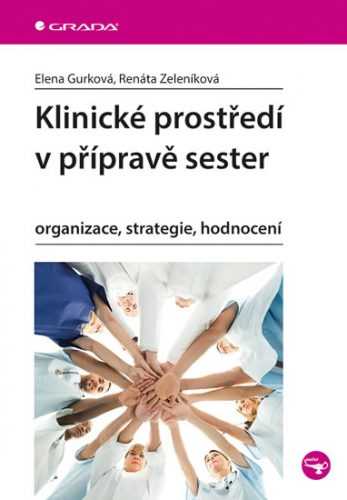 Klinické prostředí v přípravě sester - Organizace