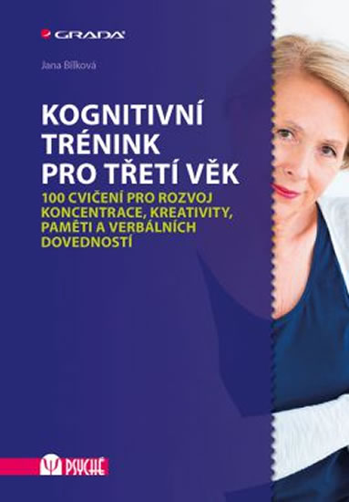 Kognitivní trénink pro třetí věk - 100 cvičení pro rozvoj koncentrace