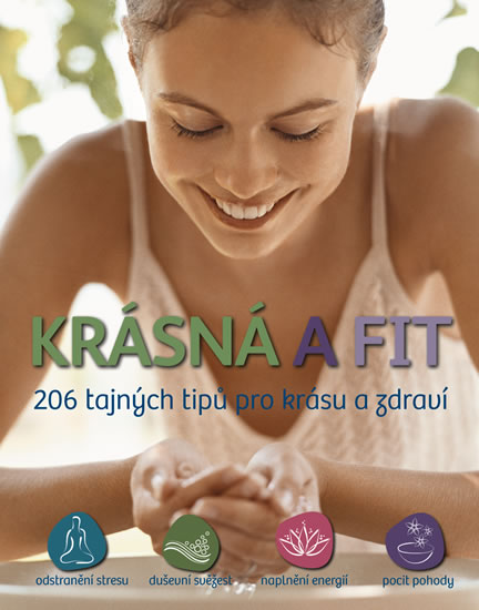 Krásná a fit - 206 tajných tipů pro krásu a zdraví - neuveden