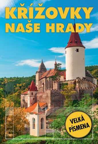 Křížovky - Naše hrady - kolektiv autorů