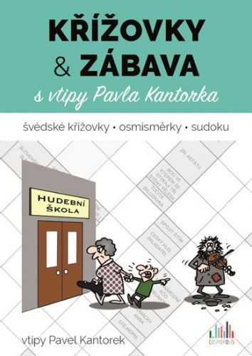 Křížovky a zábava s vtipy Pavla Kantorka - Kantorek Pavel