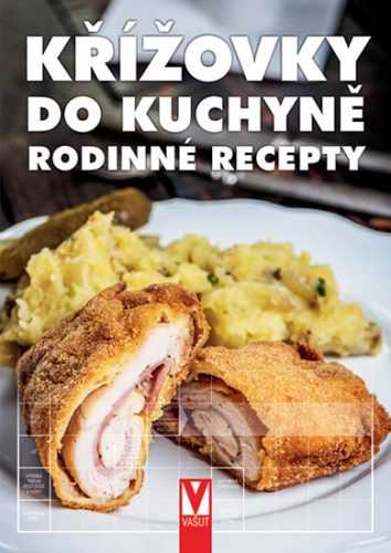 Křížovky do kuchyně - Rodinné recepty - kolektiv autorů