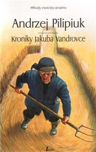 Kroniky Jakuba Vandrovce - Pilipiuk Andrzej - 12