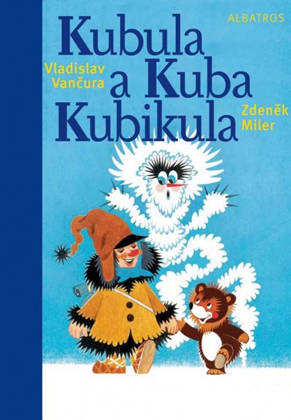 Kubula a Kuba Kubikula - Zdeněk Miler