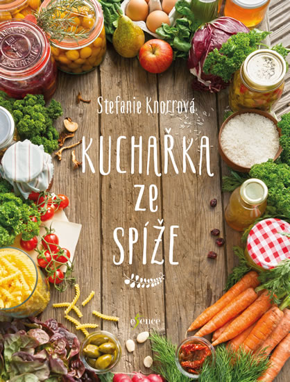 Kuchařka ze spíže - Knorrová Stefanie