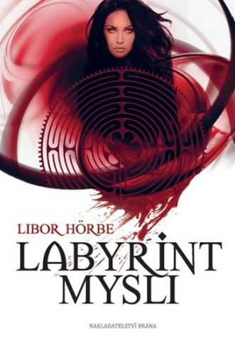 Labyrint mysli - Hörbe Libor