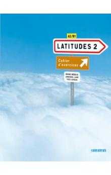 Latitudes 2 - pracovní sešit+ audio CD - Mérieux R.