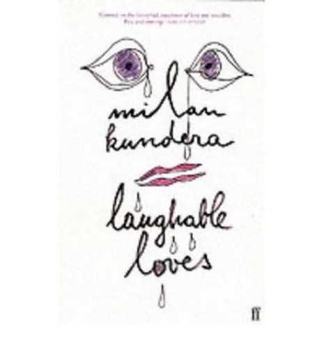 Laughable Loves - Kundera Milan