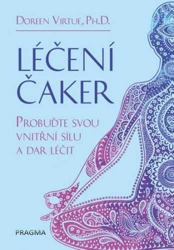 Léčení čaker - Virtue Doreen