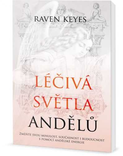 Léčivá světla Andělů - Keyes Raven