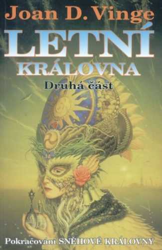 Letní královna: Druhá část - Vinge J.D.