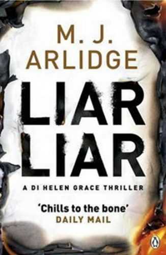 Liar Liar - Arlidge M. J.