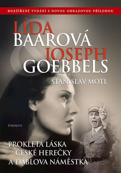 Lída Baarová a Joseph Goebbels - Motl Stanislav