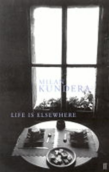 Life is Elsewhere - Kundera Milan