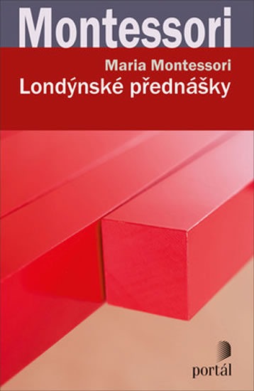 Londýnské přednášky - Montessori Maria