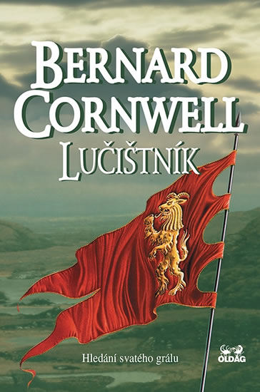 Lučištník - Hledání svatého grálu - Cornwell Bernard