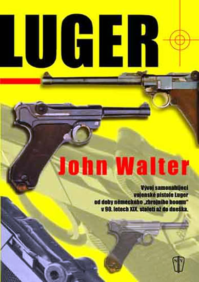 Luger - Vývoj samonabíjející vojenské pistole Luger - Walter John - 16