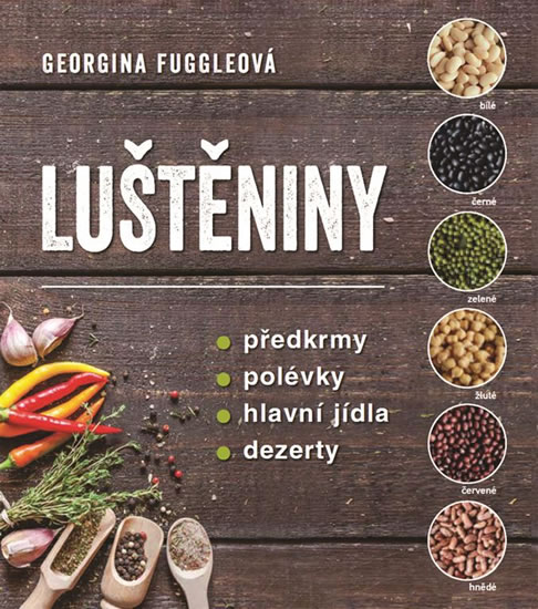 Luštěniny - Předkrmy * polévky * hlavní jídla * dezerty - Fuggleová Georgina