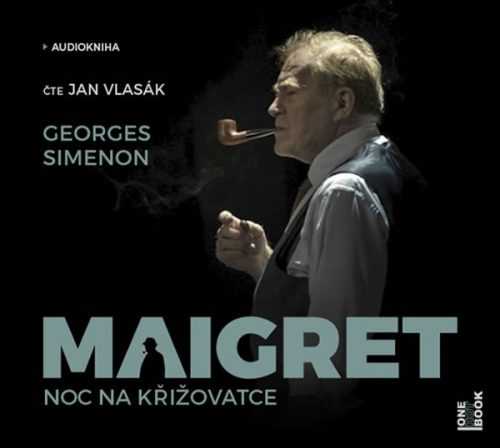 Maigret – Noc na křižovatce - CDmp3 (Čte Jan Vlasák) - Simenon Georges