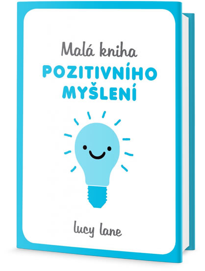 Malá kniha pozitivního myšlení - Lane Lucy