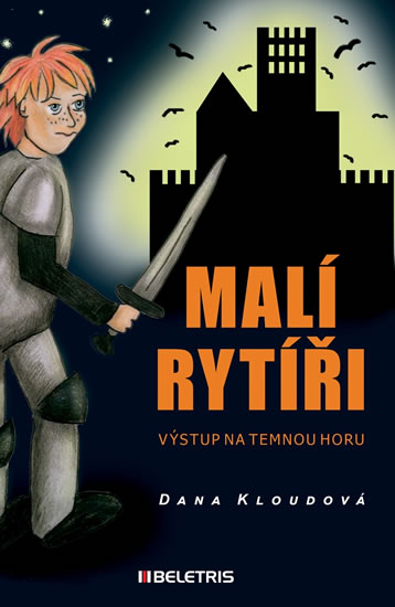 Malí rytíři 1 - Výstup na Temnou horu - Kloudová Dana