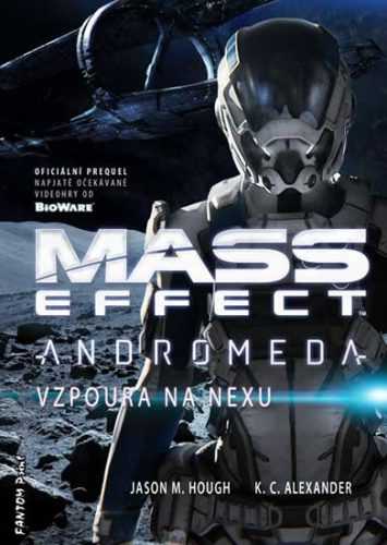 Mass Effect Andromeda 1 - Vzpoura na Nexu - Hough Jason M.