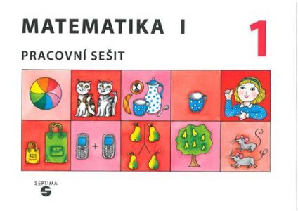 Matematika 1 - Pracovní sešit 1 pro ZŠ speciální - Blažková