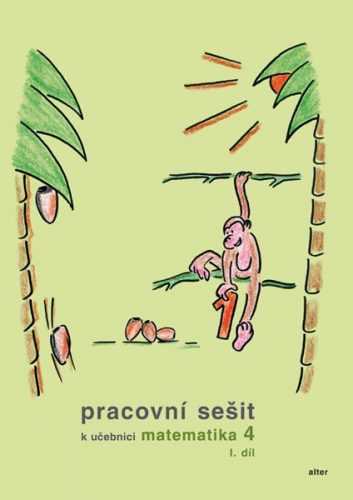 Matematika 4.r. 1.díl - pracovní sešit - Blažková