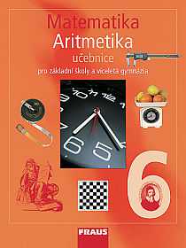 Matematika 6.r. ZŠ a víceletá gymnázia - Aritmetika - Binterová H.