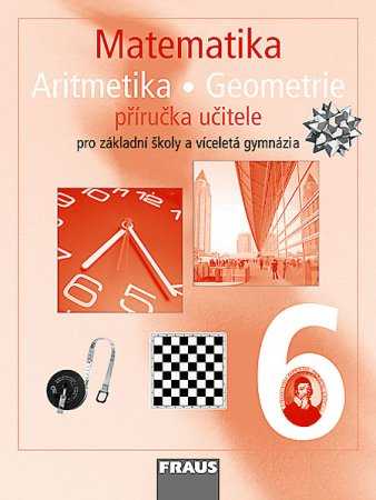 Matematika 6.r. ZŠ a víceletá gymnázia - Příručka učitele - Binterová H.