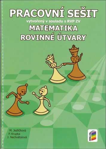 Matematika 7 - pracovní sešit - Rovinné útvary v souladu s RVP ZV /NOVÁ ŘADA/ - Jedličková M. a kolektiv - A4