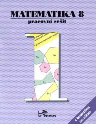 Matematika 8.r. pracovní sešit 1.díl s komentářem pro učitele - Molnár