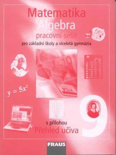 Matematika 9.r. ZŠ a VG - Algebra - pracovní sešit - Binterová H.