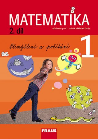 Matematika pro 1. r. ZŠ 2. díl - pracovní učebnice - Přemýšlení a počítání - Hejný M.