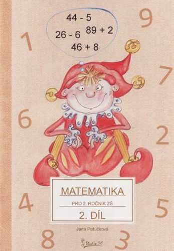 Matematika pro 2. ročník ZŠ - učebnice 2. díl /nové vydání/ - Potůčková Jana - A4