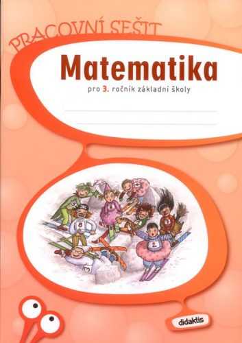 Matematika pro 3. ročník základní školy - pracovní sešit - Pěchoučková Š.